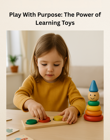 Play With Purpose: The Power of Learning Toys